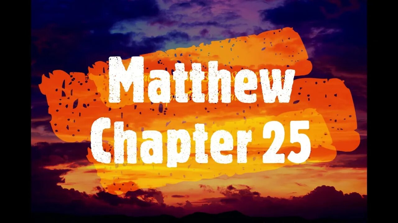 "What Does The Bible Say?" Series - Topic: Predestination, Part 38: Matthew 25