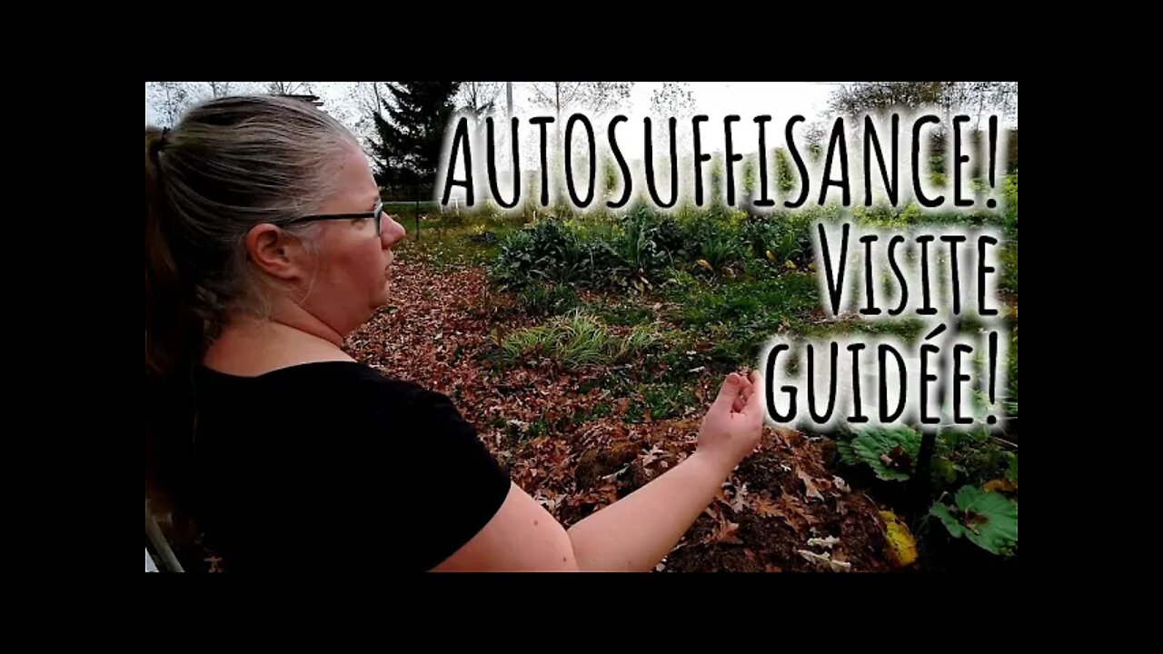 FERMETTE en AUTOSUFFISANCE - Visite guidée juste pour vous! #244