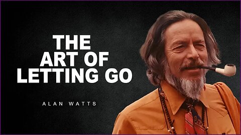 The Freedom Of Surrender | Alan Watts