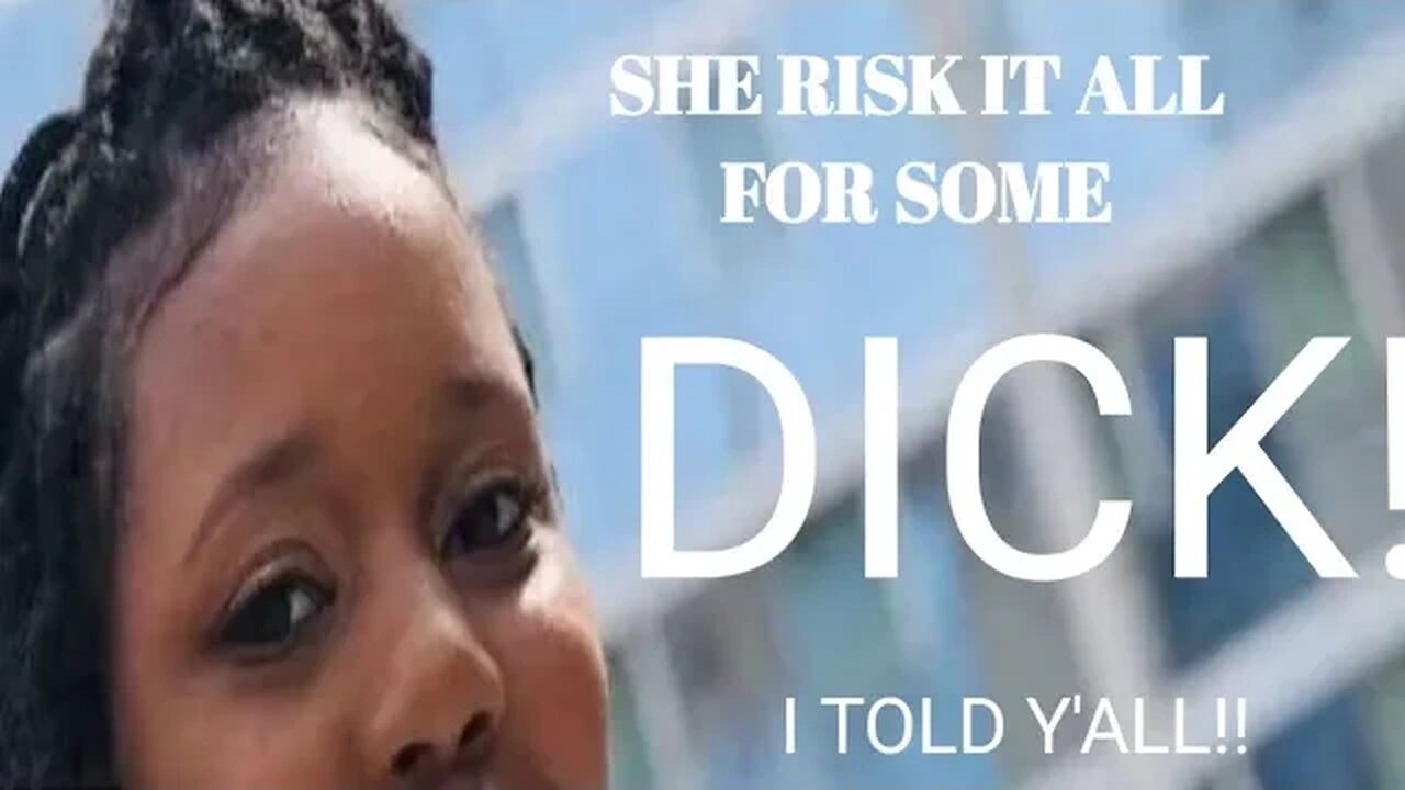 SHE HAD RISK IT ALL FOR SOME GOOD DICK!!!