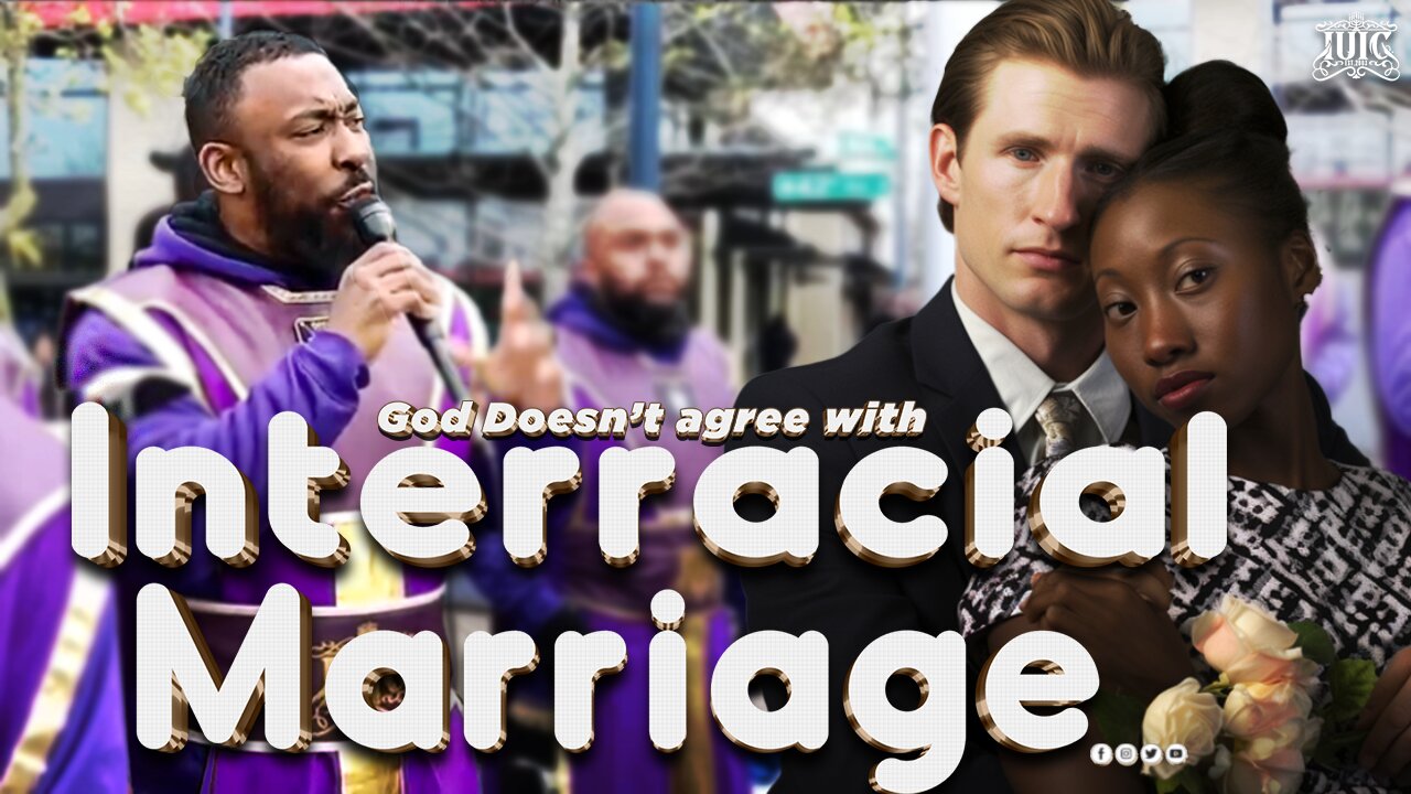 God Doesn’t Agree With Interracial Marriage