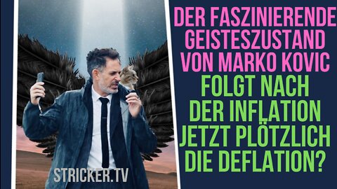 Der faszinierende Geisteszustand von Marko Kovic. Folgt der Inflation jetzt die Deflation?