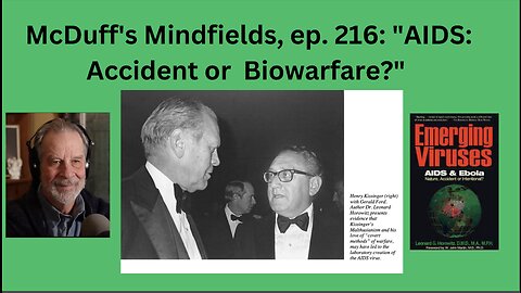 McDuff's Mindfields, ep. 216: "AIDS: Accident or Biowarfare?"