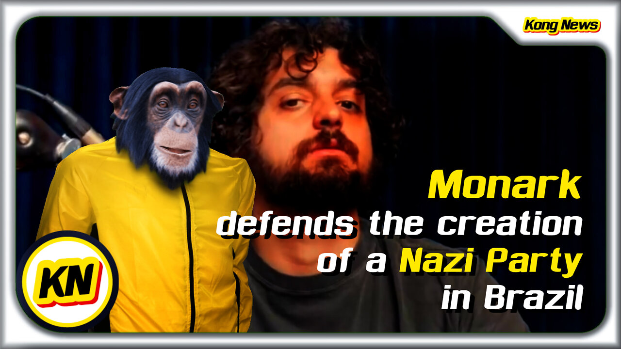 KONG NEWS - Monark defends the creation of a Nazi Party in Brazil