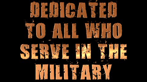 DEDICATION TO ALL MILITARY