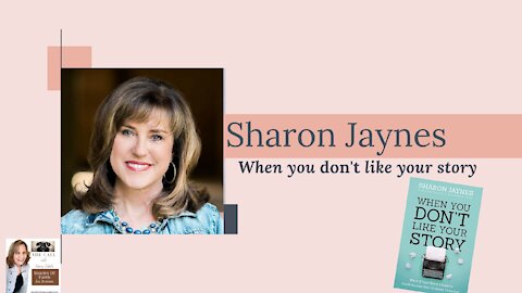 Sharon Jaynes- When You Don’t Like Your Story