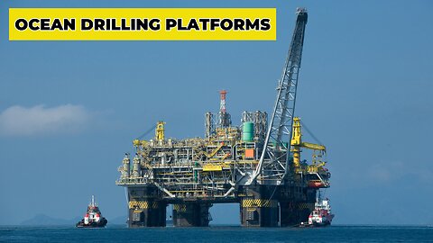 Ocean Drilling Platforms