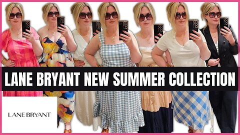 New Summer Collection at Lane Bryant Store | Dressing Room Try On | Store Walk Thru | #lanebryant