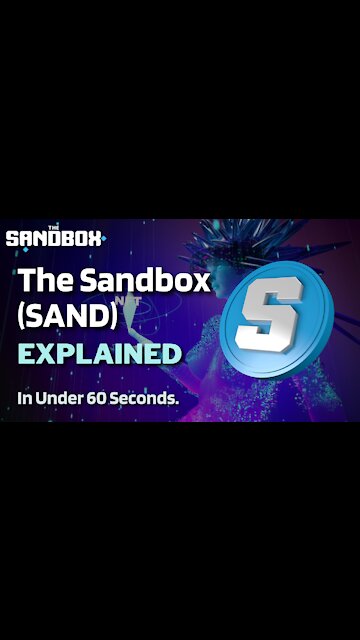 What is The Sandbox (SAND)? | The Sandbox SAND Explained in Under 60 Seconds