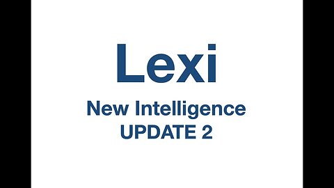 #170 Lexi New Intelligence - UPDATE 2