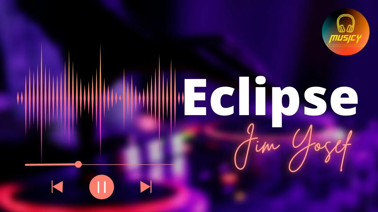 Eclipse - Jim Yosef | NCS || MUSICY