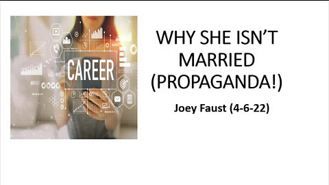 Why She Isn't Married (Propaganda!)