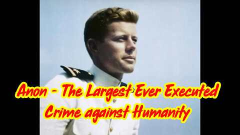 Anon - The Largest Ever Executed Crime against Humanity