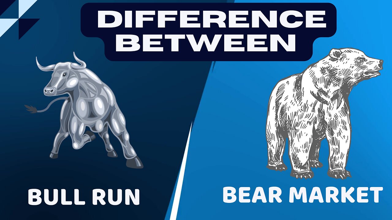 THE DIFFERENCE BETWEEN A BULL RUN AND A BEAR MARKET.