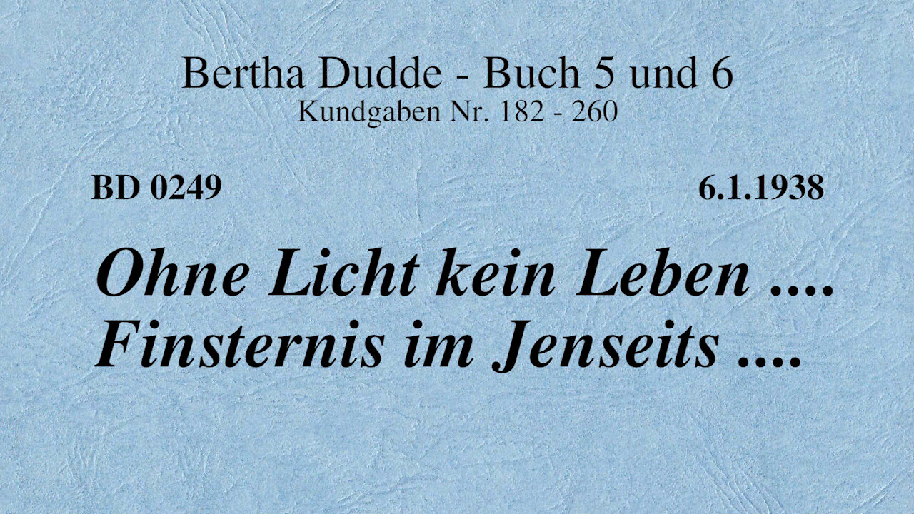 BD 0249 - OHNE LICHT KEIN LEBEN .... FINSTERNIS IM JENSEITS ....