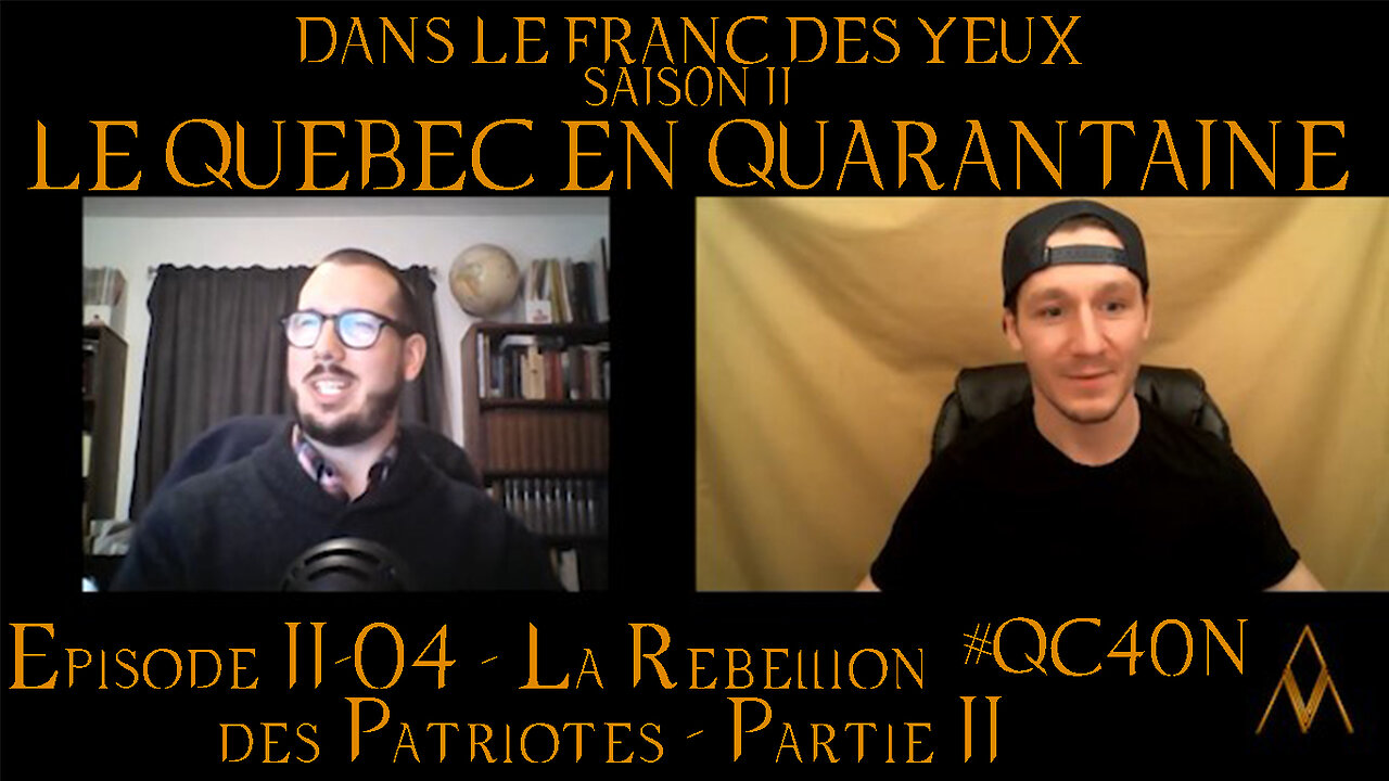 DLFDYII-04 - La Rébellion des Patriotes - Partie II | Le Québec en Quarantaine