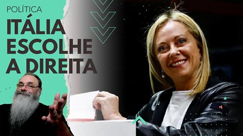 ITALIA será comandada pela DIREITA pela PRIMEIRA VEZ após eleição cheia de PRIMITIVISMO IDEOLÓGICO