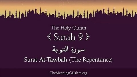 Quran: 9. Surat At-Tawbah (The Repentance): Arabic and English translation HD The Meaning Of Islam