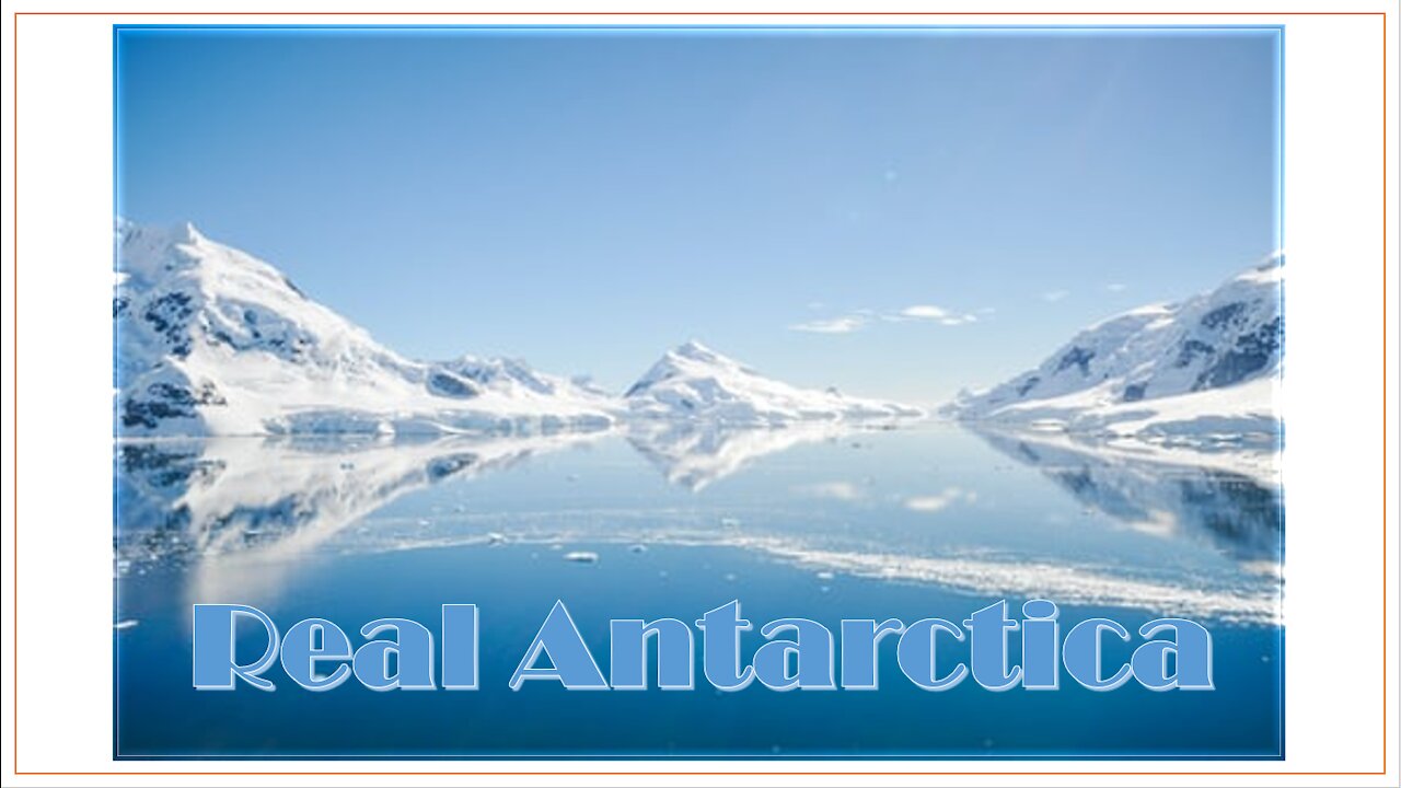 Real Antarctica - Truth in Plain Sight