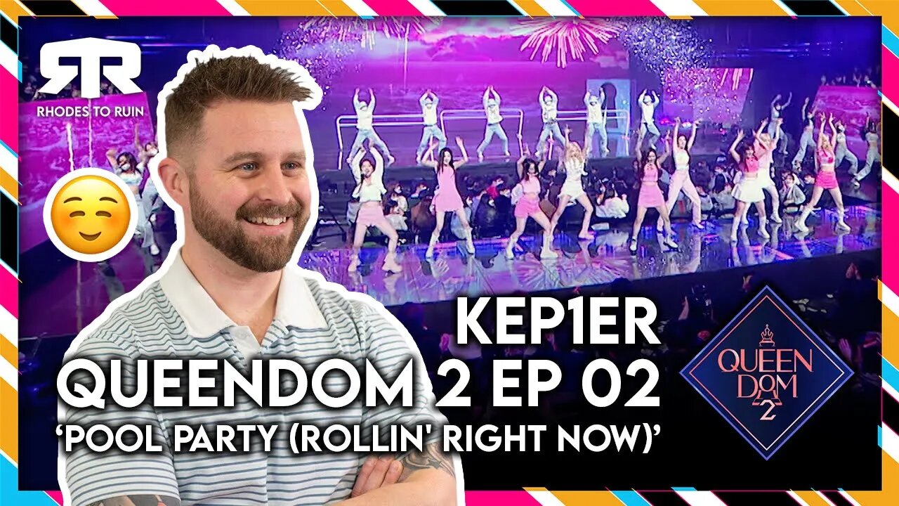 KEP1ER (케플러) - 'Queendom 2' (퀸덤2) Ep 4. 'Pool Party (Rollin' right now)' (Reaction)