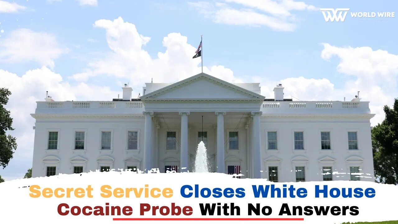 Secret Service Closes White House Cocaine Probe With No Answers-World-Wire