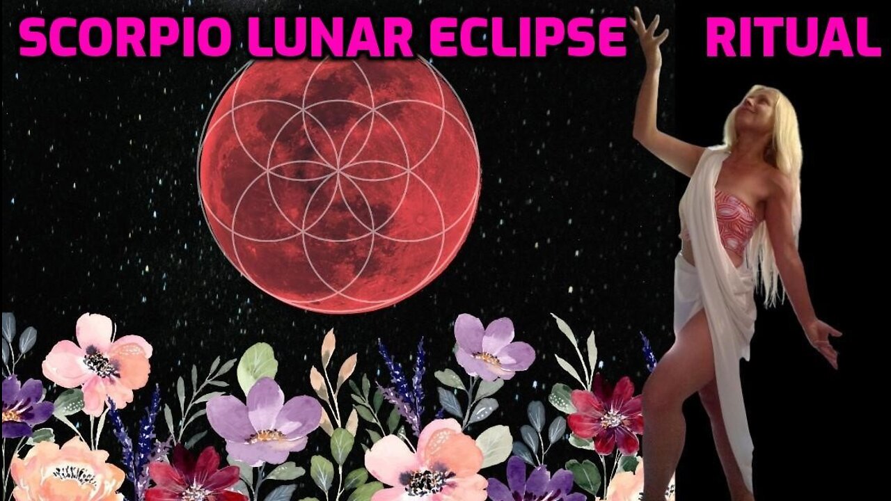 Lunar Eclipse in Scorpio Ritual Performance