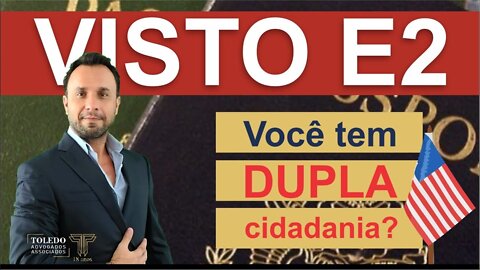 VISTO E-2 | Como conseguir cidadania americana?