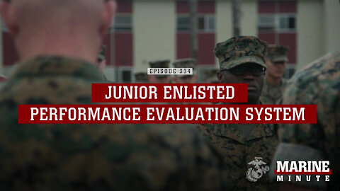 Marine Minute: Junior Enlisted Performance Evaluation System