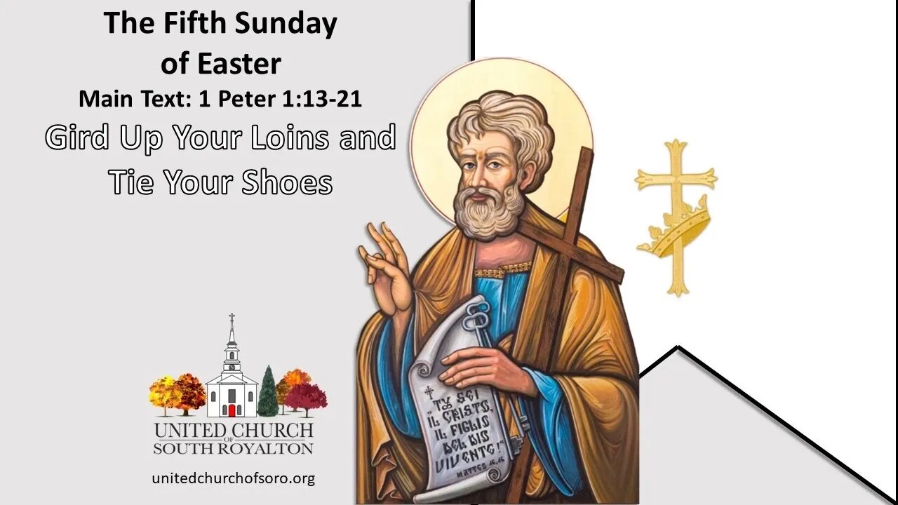 5th Sunday of Easter. 1 Peter 1:13-21. Pastor Josh Moore. May 15, 2022.