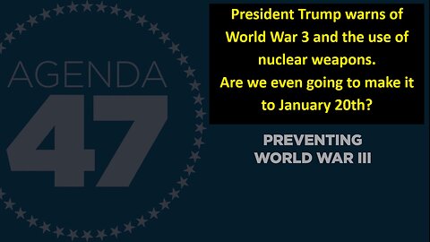 Trump Warns of World War 3 and the use of nuclear weapons. Are we even going to make it to January 20th?