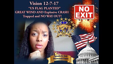 Prophetic Vision:12-7-17 Trumped Trapped NO EXITS Violence, Anger, Explosion