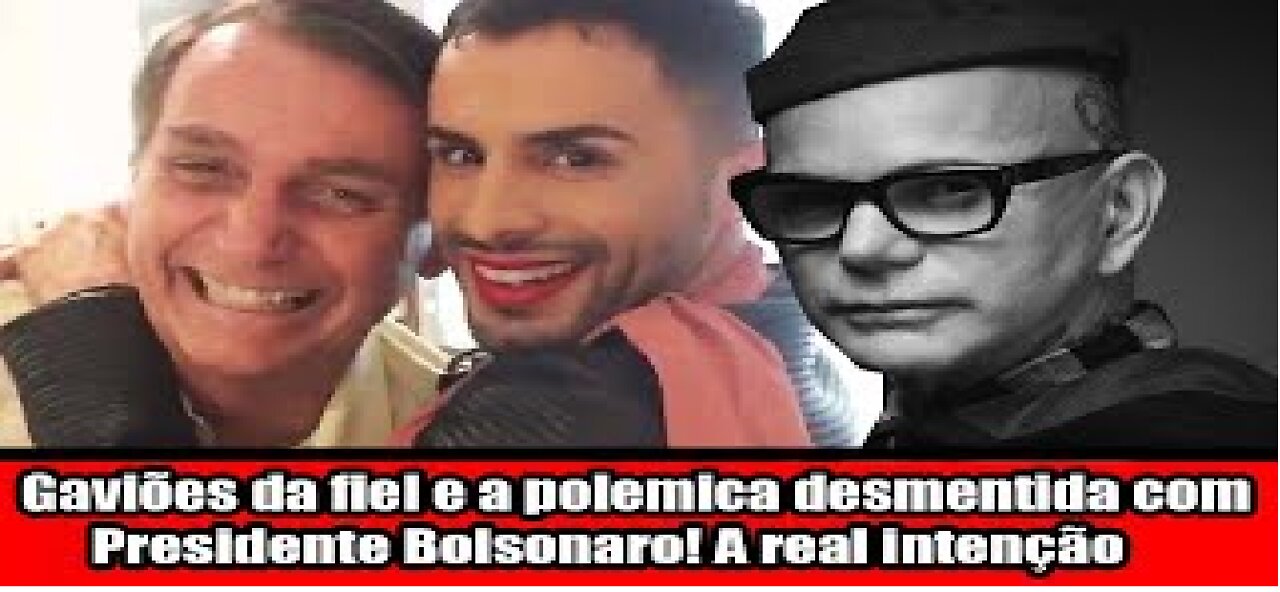 Gaviões da fiel e a polemica desmentida com Presidente Bolsonaro! A real intenção