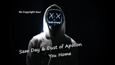 Sam Day & Dust of Apollon - Take You Home