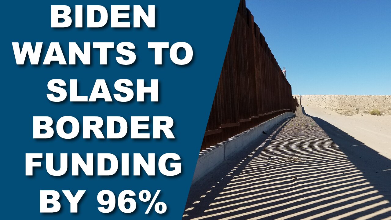 Joe’s Slash and Burn Border Security Budget