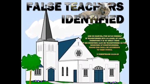 False Teachers & Antichrists Revealed