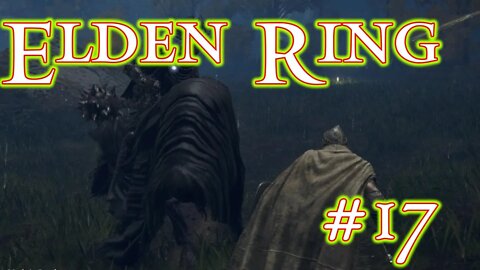 Elden Ring: 17 - Weeping Peninsula