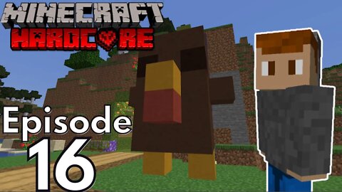 Hardcore Minecraft : Ep16 "Thanksgiving Turkey"