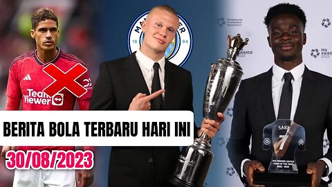 Erling Haaland, Bukayo saka,Raih Gelar Pemain Terbaik,Varane Absen Enam Pekan Berita Bola Terbaru,