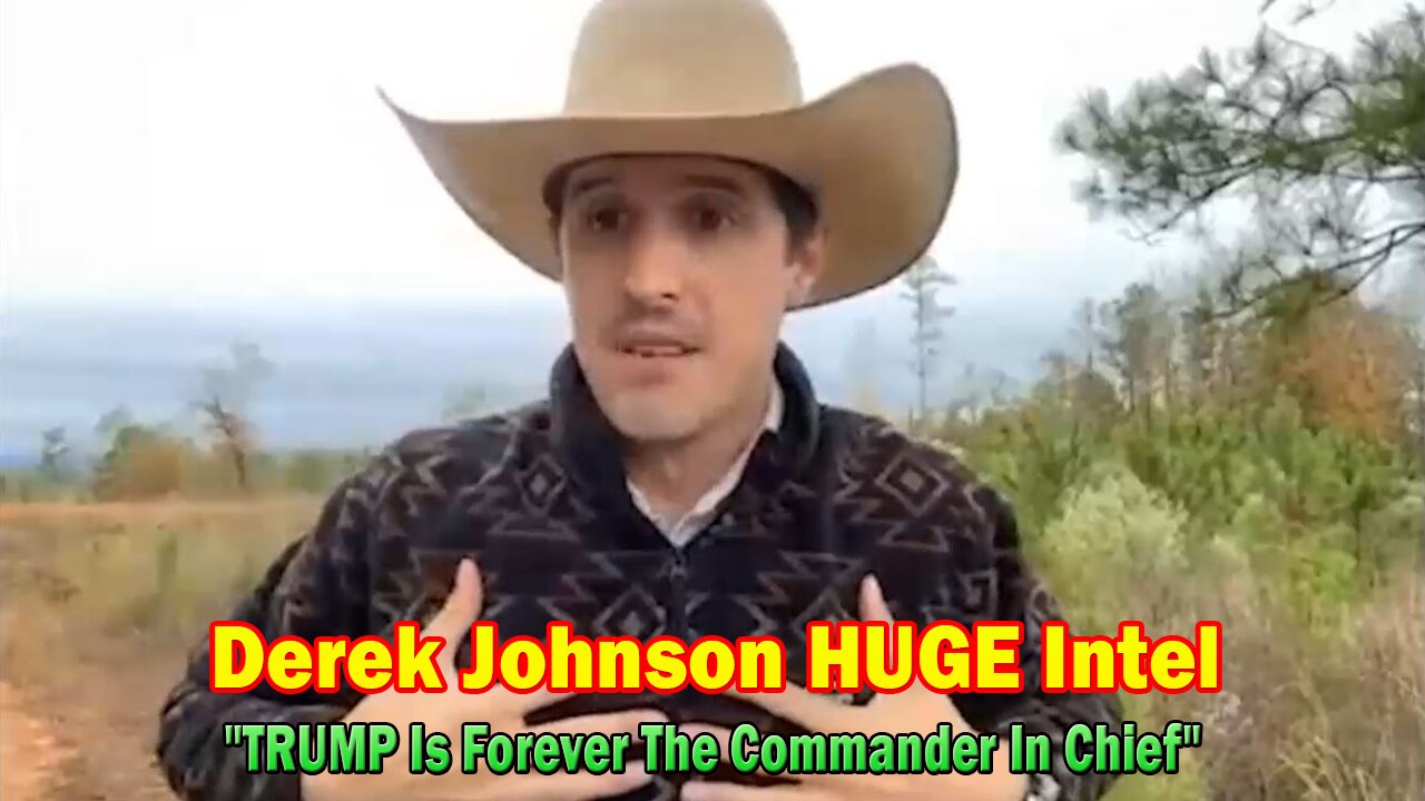 Derek Johnson HUGE Intel: "Derek Johnson Discusses Donald Trump Is Your Commander In Chief"