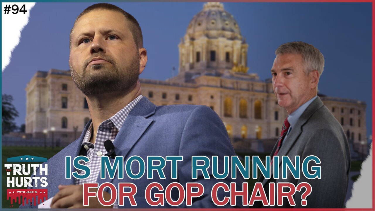 Truth Hurts #94 - Is Mort Running for MNGOP Chair?