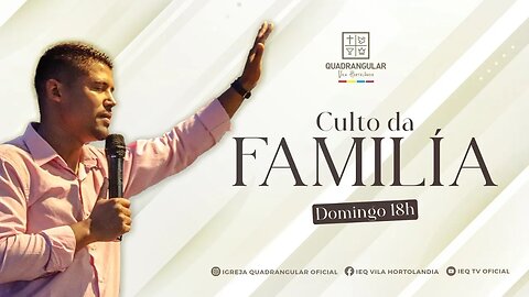 CULTO DA FAMILIA - 26/11/2023