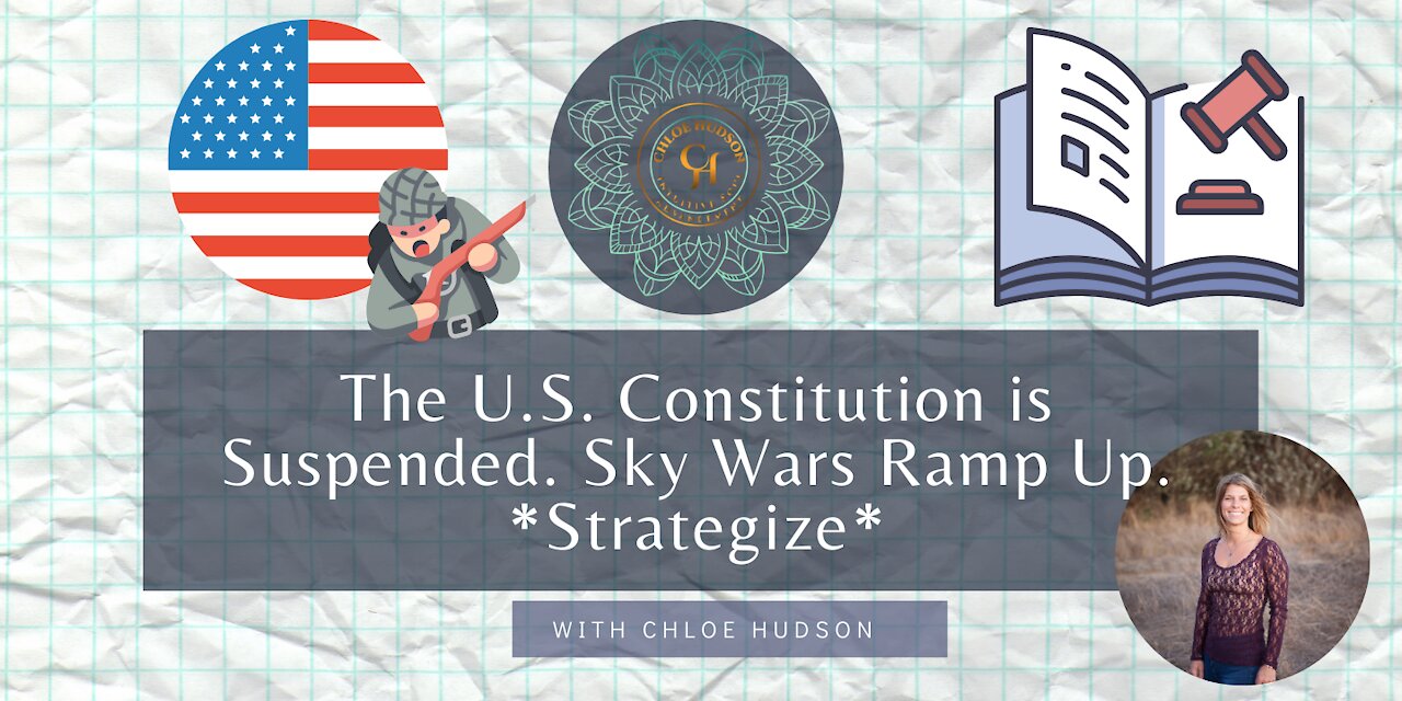 The U.S. Constitution is Suspended. Sky Wars Ramp Up. *Strategize* - #WorldPeaceProject