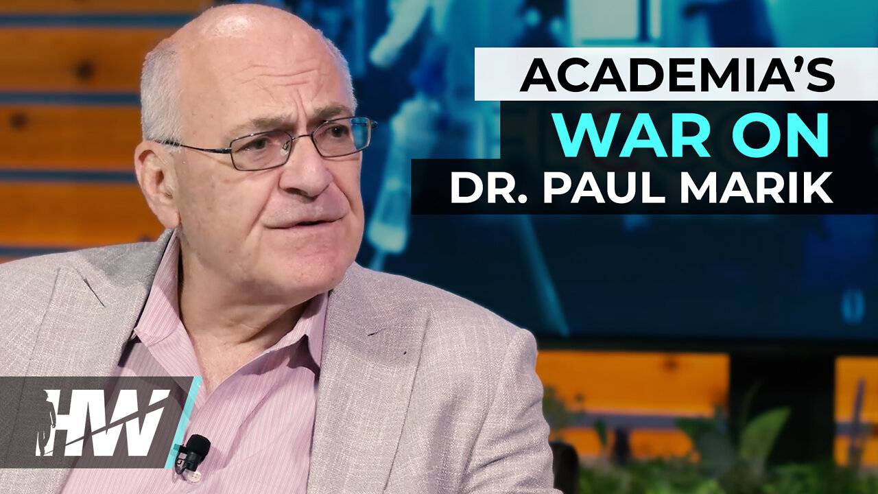 ACADEMIA’S WAR ON DR. PAUL MARIK