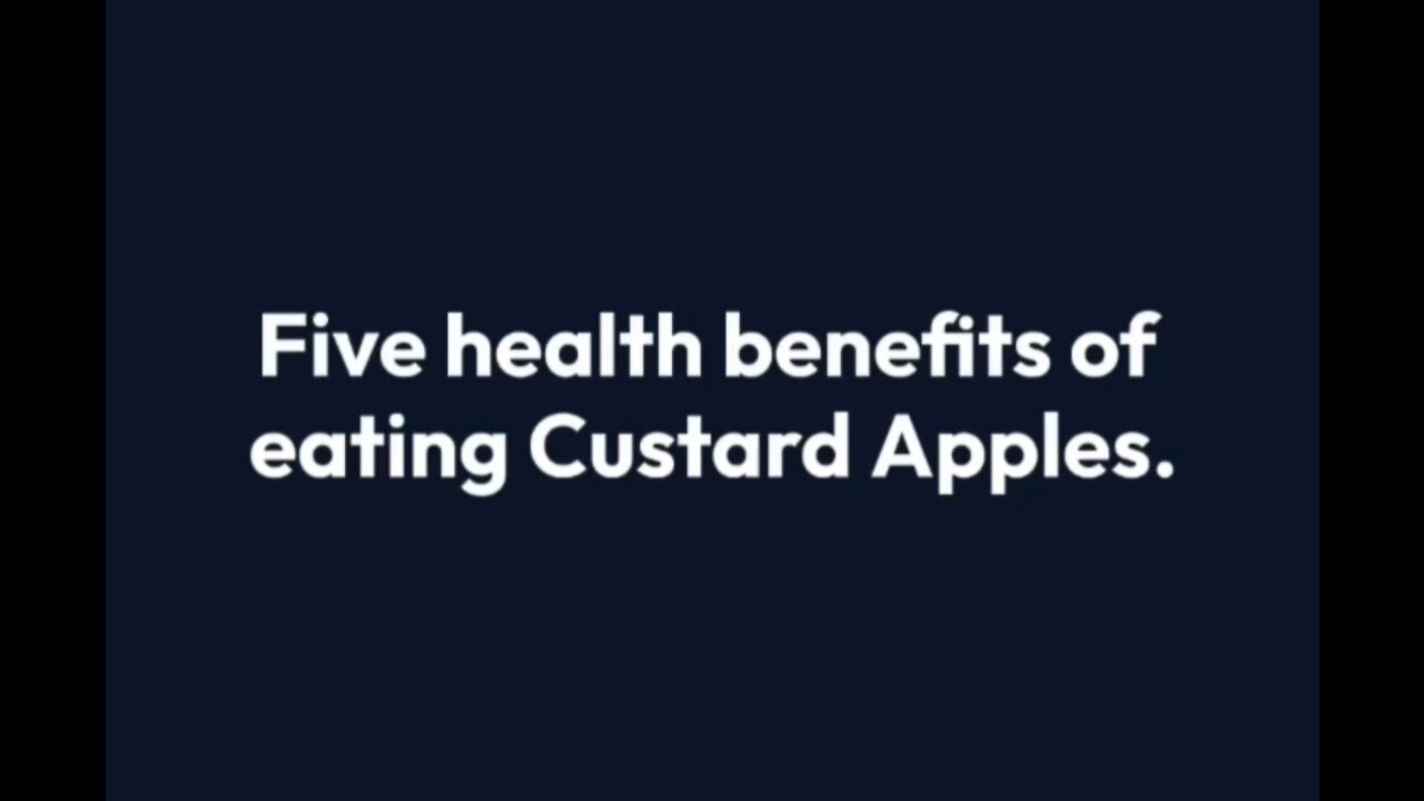 Five health benefits of eating Custard Apples.
