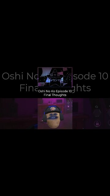 Oshi No Ko - Episode10 Reaction Final Thoughts #shorts