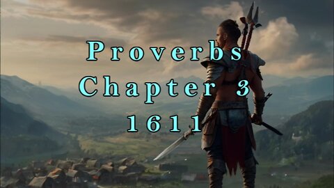 Proverbs - Chapter 3 - 1611 KJV