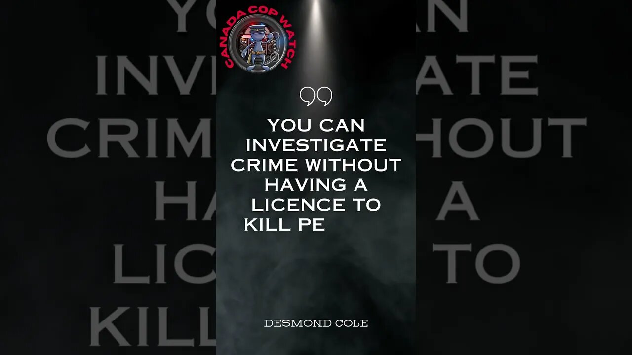 👌 YOU CAN INVESTIGATE CRIME WITHOUT HAVING A LICENCE TO K!LL PEOPLE #shorts #quotes #canadacopwatch