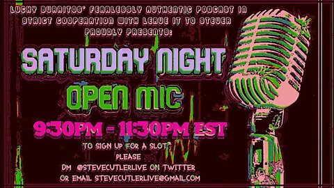 OPEN MIC - OPEN MIC SATURDAY NIGHT Come sing and or play, rant recite, recant