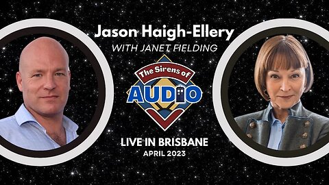 Doctor Who Audio Producer Jason Haigh-Ellery with Janet Fielding Live in Brisbane April 2023