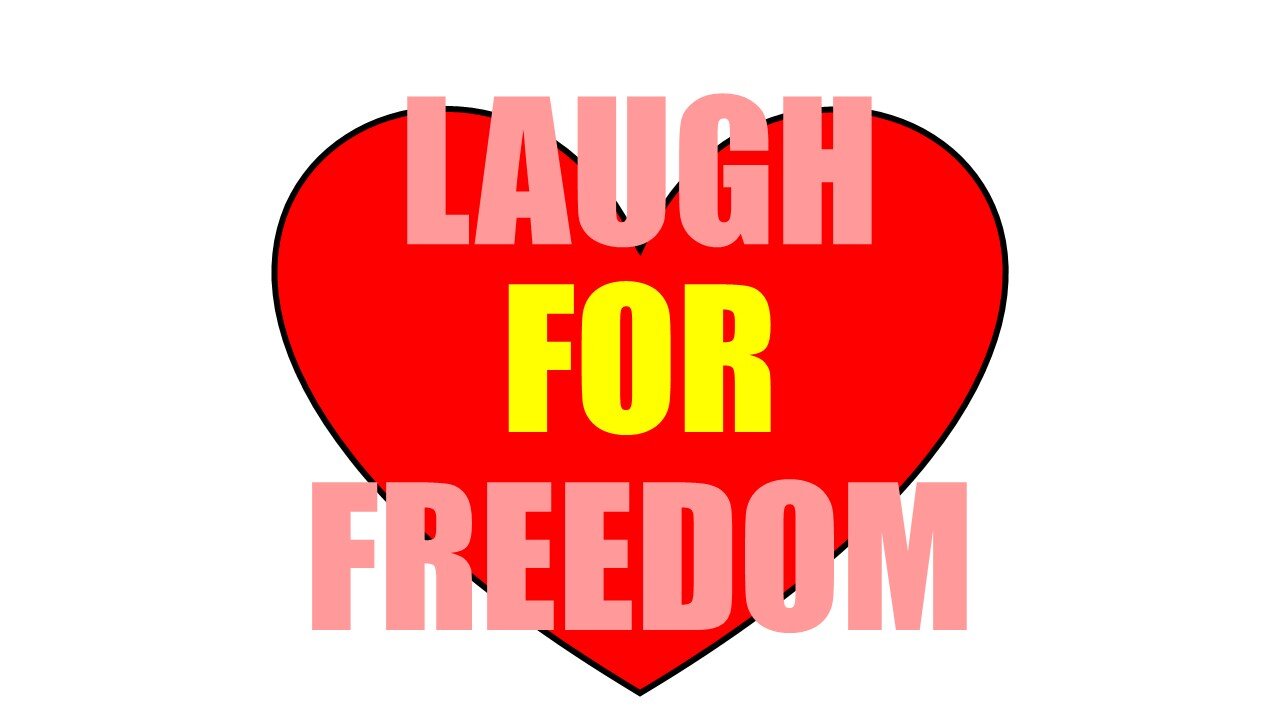 Laugh for Freedom!